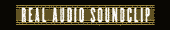 click for Real Audio Sound Clip